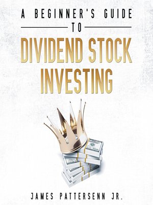 cover image of A Beginner's Guide to Dividend Stock Investing